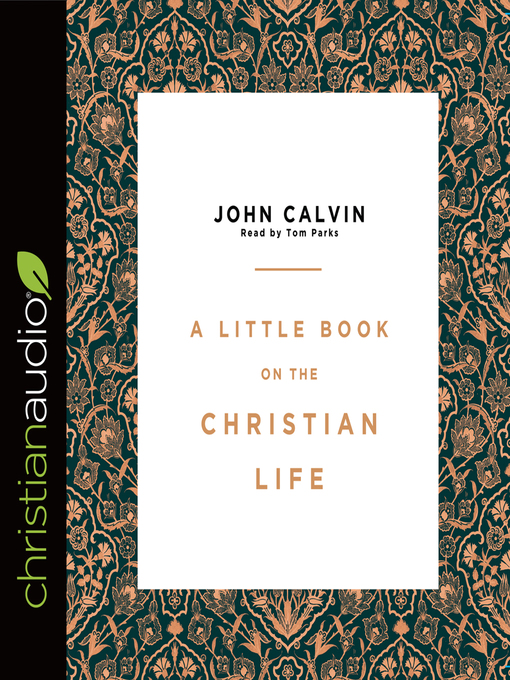 Title details for Little Book on the Christian Life by John Calvin - Available